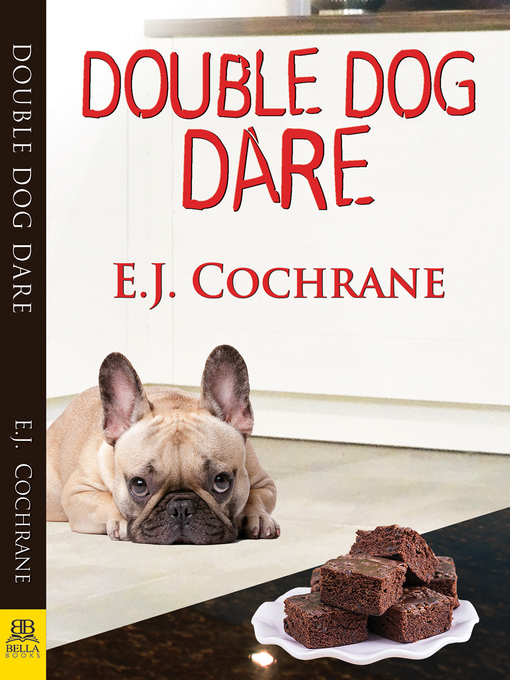 Title details for Double Dog Dare by E. J. Cochrane - Available